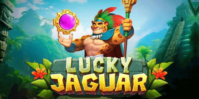 Slot Lucky Jaguar Terbaik Untuk Kejar Jackpot Maksimal