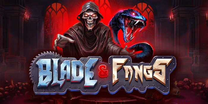 Strategi Pintar Menang Besar Slot Blade & Fangs Tanpa Rugi