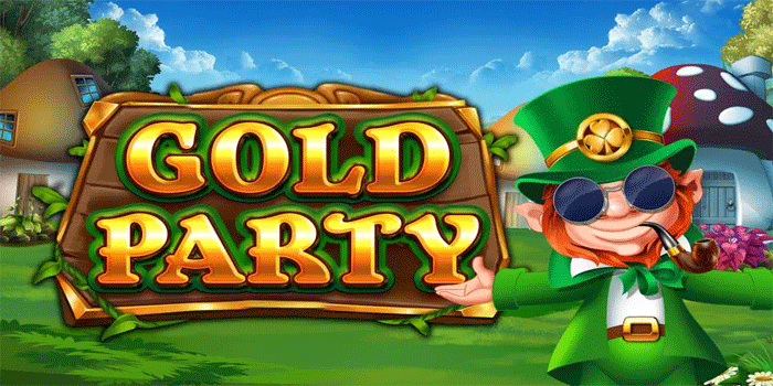 Panduan Bermain Slot Gold Party Untuk Untung Konsisten Tiap Putaran