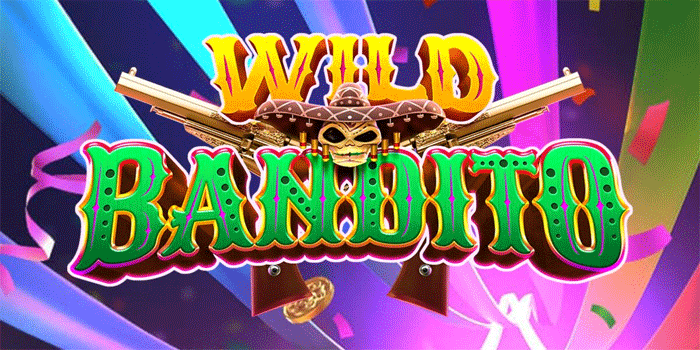 Tips Praktis Menang Besar Slot Wild Bandito Setiap Hari