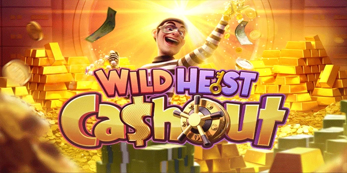 Trik Slot Wild Heist Cashout Agar Jackpot